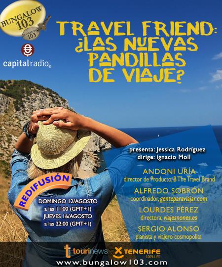 TRAVEL FRIEND: ¿LAS NUEVAS PANDILLAS DE VIAJE?_REDIFUSIÓN